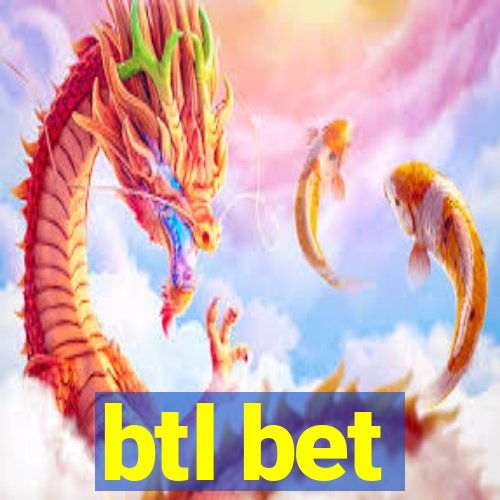 btl bet